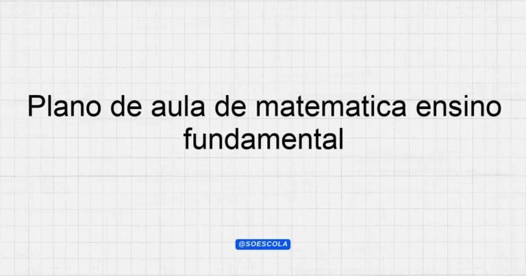 Plano de aula de matemática ensino fundamental completo