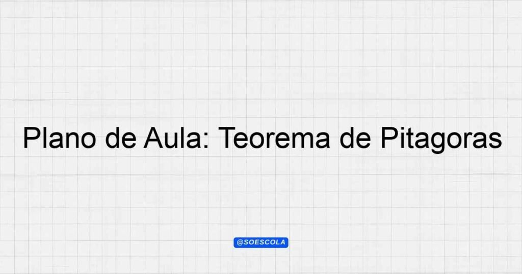 plano-de-aula-teorema-de-pit-goras-planejamentos-de-aula-bncc