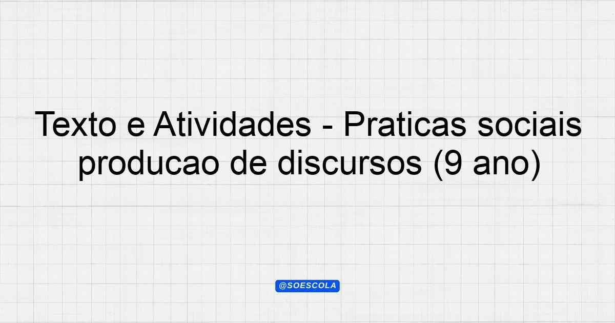 Texto e Atividades - Práticas sociais de linguagem na Recepção ou na ...