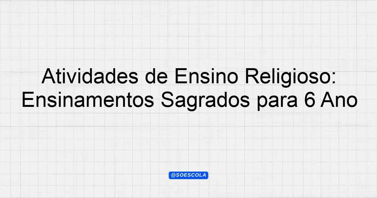 Atividades de Ensino Religioso: Ensinamentos Sagrados para 6º Ano ...